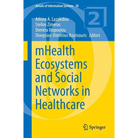 mHealth Ecosystems and Social Networks in Healthcare [Paperback]