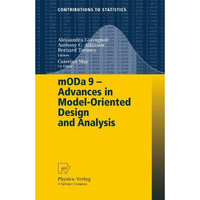 mODa 9  Advances in Model-Oriented Design and Analysis: Proceedings of the 9th  [Paperback]