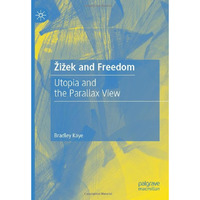 }i~ek and Freedom: Utopia and the Parallax View [Hardcover]