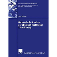 ?konomische Analyse der ?ffentlich-rechtlichen St?rerhaftung: Eine Untersuchung  [Paperback]