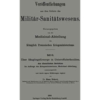 ?ber S?uglingsf?rsorge in Unteroffizierfamilien: Aus dienstlichen Berichten im A [Paperback]