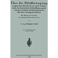 ?ber die Flie?bewegung in plastischem Material, das aus einem Zylinder durch ein [Paperback]