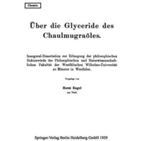 ?ber die Glyceride des Chaulmugra?les: Inaugural-Dissertation zur Erlangung der  [Paperback]