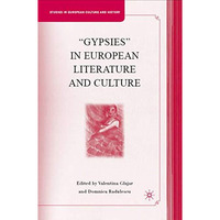 Gypsies in European Literature and Culture: Studies in European Culture and Hi [Hardcover]