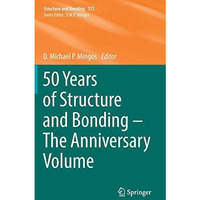 50 Years of Structure and Bonding  The Anniversary Volume [Hardcover]