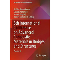 8th International Conference on Advanced Composite Materials in Bridges and Stru [Paperback]