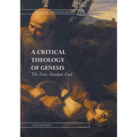 A Critical Theology of Genesis: The Non-Absolute God [Paperback]