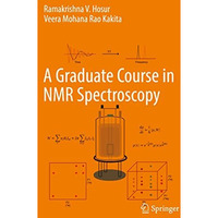 A Graduate Course in NMR Spectroscopy [Paperback]