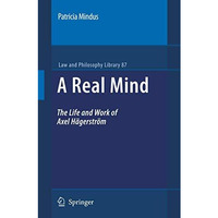 A Real Mind: The Life and Work of Axel H?gerstr?m [Hardcover]