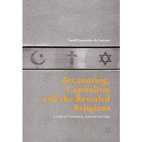 Accounting, Capitalism and the Revealed Religions: A Study of Christianity, Juda [Hardcover]