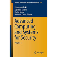 Advanced Computing and Systems for Security: Volume 1 [Paperback]