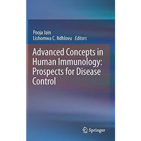 Advanced Concepts in Human Immunology: Prospects for Disease Control [Hardcover]