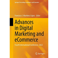 Advances in Digital Marketing and eCommerce: Fourth International Conference, 20 [Hardcover]