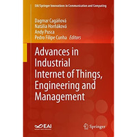 Advances in Industrial Internet of Things, Engineering and Management [Hardcover]