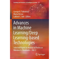 Advances in Machine Learning/Deep Learning-based Technologies: Selected Papers i [Paperback]