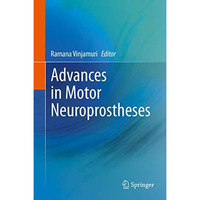 Advances in Motor Neuroprostheses [Hardcover]