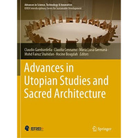 Advances in Utopian Studies and Sacred Architecture [Paperback]