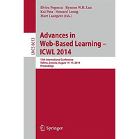 Advances in Web-Based Learning -- ICWL 2014: 13th International Conference, Tall [Paperback]