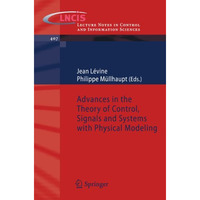 Advances in the Theory of Control, Signals and Systems with Physical Modeling [Paperback]