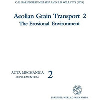 Aeolian Grain Transport: The Erosional Environment [Paperback]