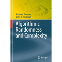 Algorithmic Randomness and Complexity [Paperback]