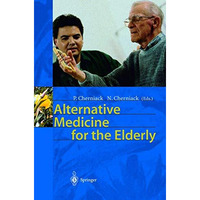 Alternative Medicine for the Elderly [Hardcover]