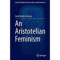 An Aristotelian Feminism [Hardcover]