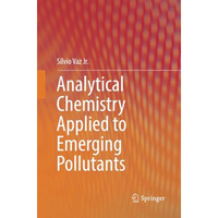 Analytical Chemistry Applied to Emerging Pollutants [Paperback]