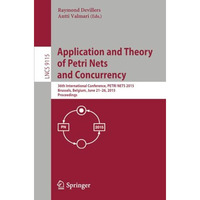 Application and Theory of Petri Nets and Concurrency: 36th International Confere [Paperback]