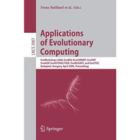 Applications of Evolutionary Computing: EvoWorkshops 2006: EvoBIO, EvoCOMNET, Ev [Paperback]