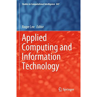 Applied Computing and Information Technology [Paperback]