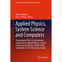 Applied Physics, System Science and Computers: Proceedings of the 1st Internatio [Hardcover]