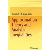 Approximation Theory and Analytic Inequalities [Hardcover]