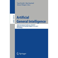 Artificial General Intelligence: 10th International Conference, AGI 2017, Melbou [Paperback]