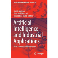 Artificial Intelligence and Industrial Applications: Smart Operation Management [Hardcover]