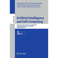 Artificial Intelligence and Soft Computing: 14th International Conference, ICAIS [Paperback]