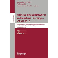 Artificial Neural Networks and Machine Learning  ICANN 2016: 25th International [Paperback]