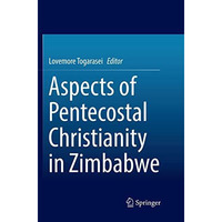 Aspects of Pentecostal Christianity in Zimbabwe [Paperback]