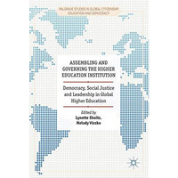 Assembling and Governing the Higher Education Institution: Democracy, Social Jus [Hardcover]