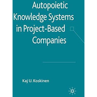 Autopoietic Knowledge Systems in Project-Based Companies [Paperback]