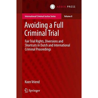 Avoiding a Full Criminal Trial: Fair Trial Rights, Diversions and Shortcuts in D [Hardcover]