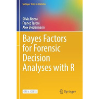 Bayes Factors for Forensic Decision Analyses with R [Paperback]