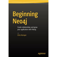 Beginning Neo4j [Paperback]