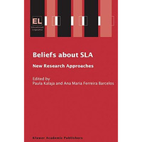 Beliefs About SLA: New Research Approaches [Paperback]