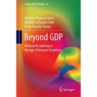 Beyond GDP: National Accounting in the Age of Resource Depletion [Hardcover]