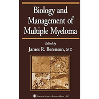 Biology and Management of Multiple Myeloma [Paperback]