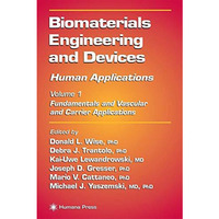 Biomaterials Engineering and Devices: Human Applications: Volume 1: Fundamentals [Hardcover]