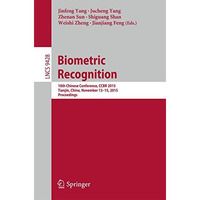 Biometric Recognition: 10th Chinese Conference, CCBR 2015, Tianjin, China, Novem [Paperback]