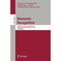 Biometric Recognition: 9th Chinese Conference on Biometric Recognition, CCBR 201 [Paperback]