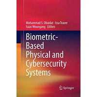 Biometric-Based Physical and Cybersecurity Systems [Paperback]